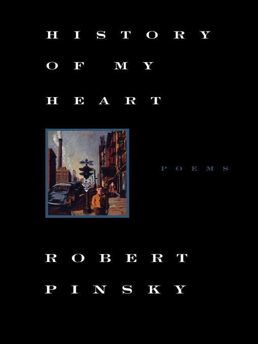 Title details for History of My Heart by Robert Pinsky - Wait list